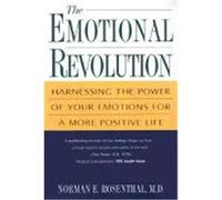The Emotional Revolution: Harnessing the Power of Your Emotions for a More Positive Life Rosenthal, Norman E. (Auteur)
