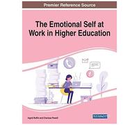 The Emotional Self At Work In Higher Education