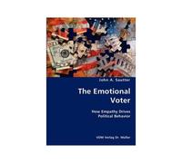The Emotional Voter- How Empathy Drives Political Behavior