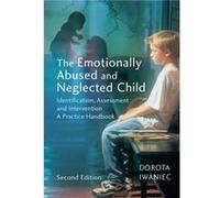 The Emotionally Abused and Neglected Child by Iwaniec Paperback Book Iwaniec, Dorota (Auteur)