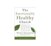 The Emotionally Healthy Church: A Strategy for Discipleship That Actually Changes Lives (Edition Exp Upd) by Scazzero, Peter [paperback(2010??]