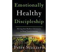 The Emotionally Healthy Discipleship