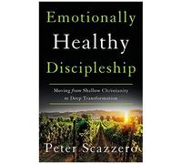 The Emotionally Healthy Discipleship