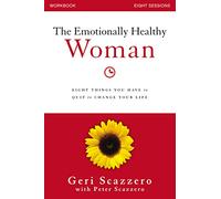 The Emotionally Healthy Woman Workbook: Eight Things You Have to Quit to Change Your Life