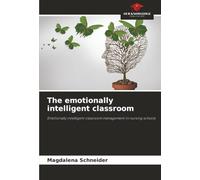 The emotionally intelligent classroom