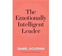 The Emotionally Intelligent Leader by Daniel Goleman Daniel Goleman (Auteur)