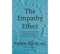 The Empathy Effect: 7 Neuroscience-Based Keys for Transforming the Way We Live, Love, Work, and Connect Across Differences - [Version Originale] Inconnu (Auteur)