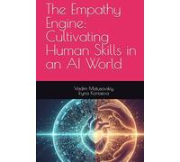 The Empathy Engine: Cultivating Human Skills in an AI World
