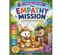 The Empathy Mission: A Kindness and Empathy Activity Book for Kids Ages 4-8 | Social Emotional Learning Games, Friendship Challenges & Caring Activities