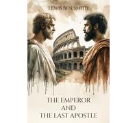 The Emperor and the Last Apostle: A Tale of Ancient Rome