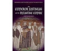 The Emperor Justinian And The Byzantine Empire