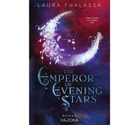 The Emperor of Evening Stars - Laura Thalassa - VAJONA - ebook (ePub) - Livre