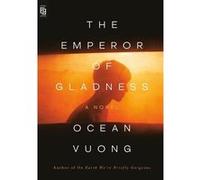 The emperor of gladness Ocean Vuong (Auteur)