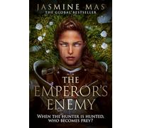 The Emperor’s Enemy: the sexy start to a new dark romantasy series from the SUNDAY TIMES bestselling author of BLOOD OF HERCULES