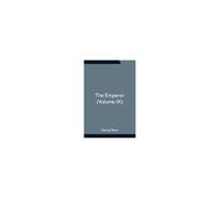 The Emperor (Volume Ix)