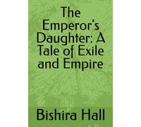 The Emperor's Daughter: A Tale of Exile and Empire