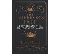 The Emperor's Fall: Peptides and the Fight Against Cancer