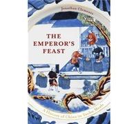 The Emperors Feast by Jonathan Clements Jonathan Clements (Auteur)