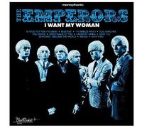 The Emperors - I Want My Woman [Compact Discs]