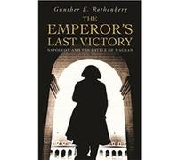 The Emperor's Last Victory, Cassell Gunther E. Rothenberg (Auteur)