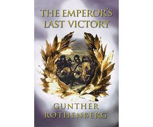 The Emperor's Last Victory: Napoleon And The Battle Of Wagram