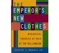 The Emperors New Clothes by Joseph L. Graves Jr. Joseph L. Graves (Auteur)