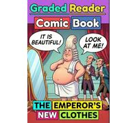 The Emperor's New Clothes: Illustrated English Stories for Beginners - Graded Reader Level A1-A2 (CEFR): Visual Learning with Comic Pictures - Easy ... - Build Confidence Through Classic Stories