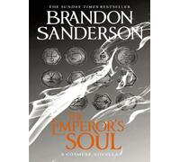 Brandon Sanderson – The Emperor's Soul – A Cosmere Standalone – Roman relié
