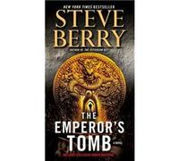 The Emperor's Tomb. A Novel | Steve Berry