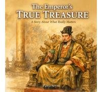 The Emperor's True Treasure: A Quiet Lesson in Gratitude