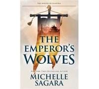 The Emperors Wolves by Michelle Sagara Michelle Sagara (Auteur)