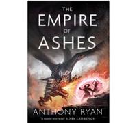 Anthony Ryan – The Empire of Ashes – Tome 3 de Draconis Memoria