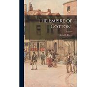 The Empire of Cotton..