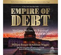 The Empire of Debt: We Came, We Saw, We Borrowed