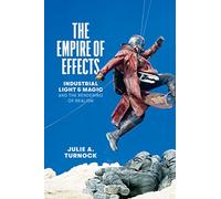 The Empire of Effects: Industrial Light & Magic and the Rendering of Realism