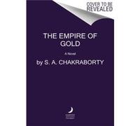 The Empire of Gold - S. A. Chakraborty - HarperCollins - Livre en Anglais - Paperback S. A. ChakrabortyS. A. Chakraborty (Auteur)