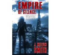 The Empire of Silence: A Dark Female-led Crime Thriller "When Justice is Weaponized, Who Decides What Should Burn"