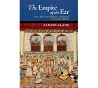 The Empire of the Ear: Music, Race, and the Sonic Architecture of Colonial Morocco