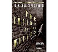 The Empire of the Wolves Jean-Christophe Grange (Auteur)