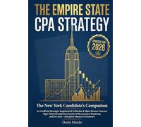 The Empire State CPA Strategy: The New York Candidate’s Companion: A Strategic Supplement to Becker & Major Review Courses, High-Yield Concept Summaries, and the Core + Discipline Mastery Framework