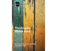 The Empire Writes Back: Theory and Practice in Post-Colonial Literatures
