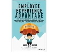The Employee Experience Advantage by Jacob Morgan Jacob Morgan (Auteur)