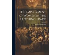 The Employment Of Women In The Clothing Trade