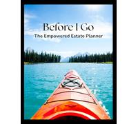 The Empowered Estate Planner: Before I Go