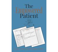 The Empowered Patient: A Daily Chronic Pain & Symptom Tracker to Identify Triggers, Manage Flares, and Improve Doctor Visits | 90 Day Tracker | 6x9 inches