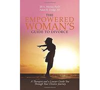 The Empowered Woman's Guide To Divorce