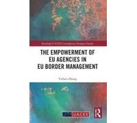 The Empowerment Of Eu Agencies In Eu Border Management