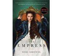The Empress A Novel The Empress A Novel (Auteur)