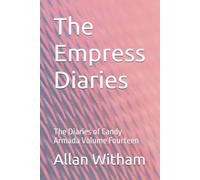 The Empress Diaries: The Diaries of Candy Armada Volume Fourteen