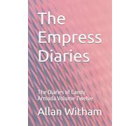 The Empress Diaries: The Diaries of Candy Armada Volume Twelve